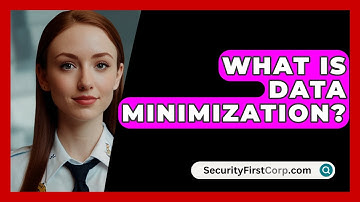 What Is Data Minimization? - SecurityFirstCorp.com