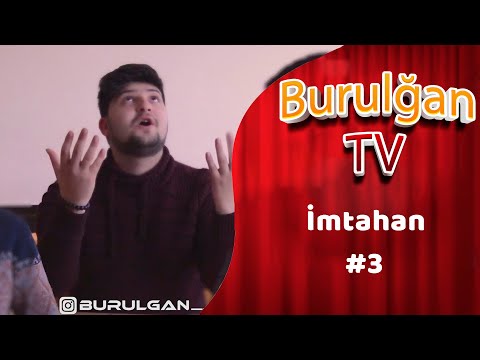 Burulgan - Imtahan 3