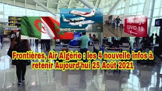 Frontières, Air Algérie : les 4 nouvelle infos à retenir Aujourdhui 25 Août 2021