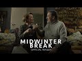 MIDWINTER BREAK - Official Trailer [HD] - Only In Theaters February 20