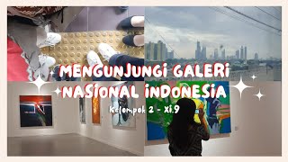 Jalan - jalan ke Galeri Nasional Indonesia 🎭🖼 #vlog