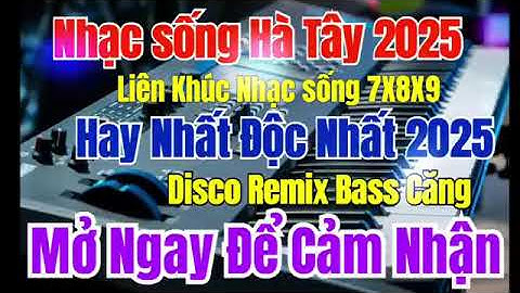 Nhạc sống Hà Tây 2026 | Nhạc sống Đám Cưới 2026 | Liên Khúc Disco Remix Cực Sôi Động 2026