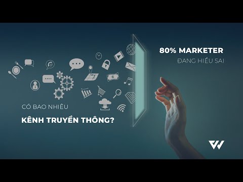 Video: Truyền thông hiệu quả trong marketing là gì?