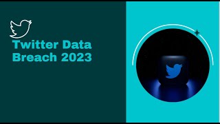 Twitter Data Breach 2023