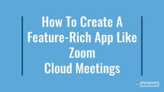 How To Create, Develop Or Make App Like Zoom Cloud Meetings