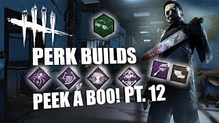 PEEK A BOO! PT. 12 | Dead By Daylight MICHAEL MYERS PERK BUILDS