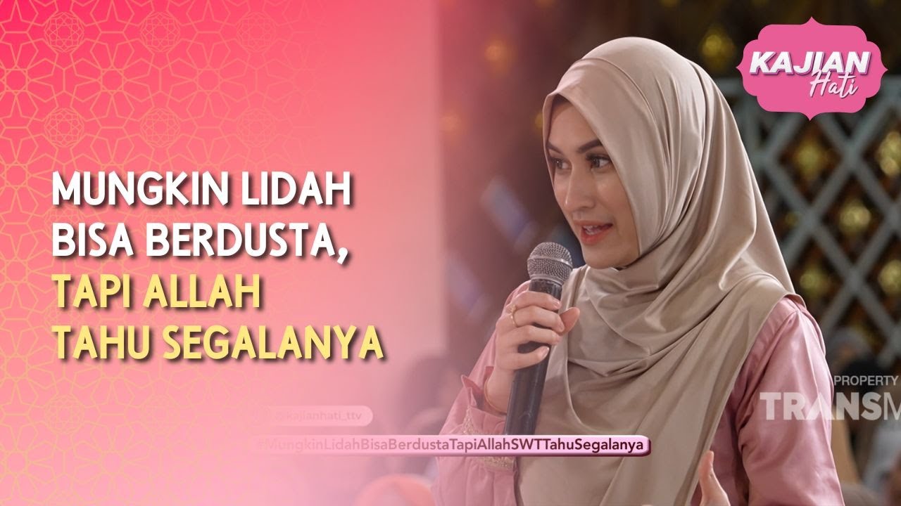 Mungkin Lidah Bisa Berdusta, tapi Allah Tahu Segalanya - KAJIAN HATI SPESIAL RAMADAN (28/02/26) P2