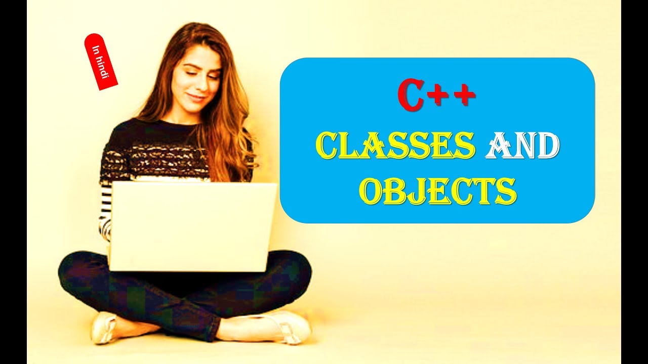 C/C++ CLASSES AND OBJECTS | C C++ Classes and Object Oriented ...
