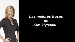 Frases célebres de Kim kiyosaki