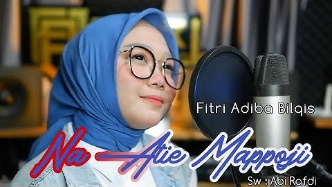 Na Atie Mappoji - Fitri Adiba Bilqis || Door Abi Rafdi (cover)