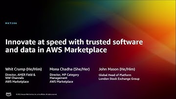AWS re:Invent 2022 - Innovate at speed with trusted software and data in AWS Marketplace (MKT206)