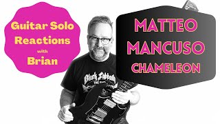 GUITAR SOLO REACTIONS ~ MATTEO MANCUSO ~ Chameleon