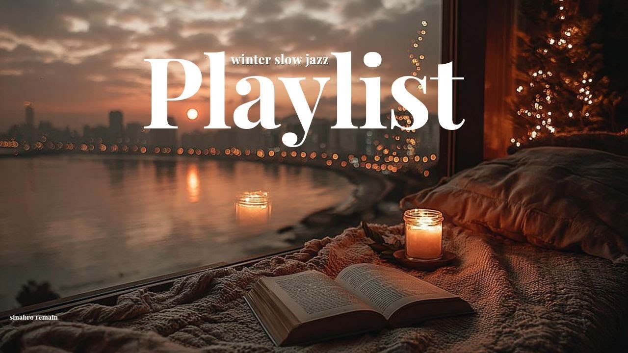 playlist   조용히 하루를 보내고 싶을 때 틀어놓는 음악 🎶 winter slow jazz🧡