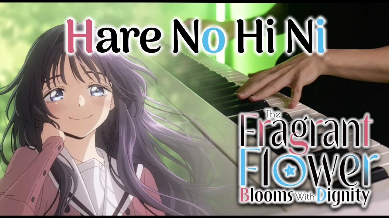 The Fragrant Flower Blooms With Dignity ED) Reira Ushio - Hare No