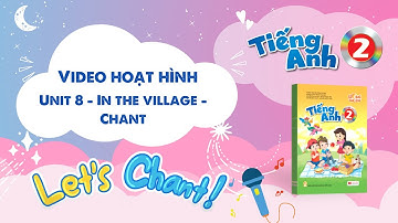 VIDEO HOẠT HÌNH LỚP 2 - Unit 8 - In the village - Chant