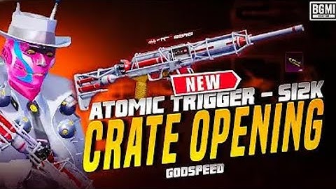 Atomic Trigger S12K Crate Opening Luck! BGMI PUBG Mobile Crate Ope...