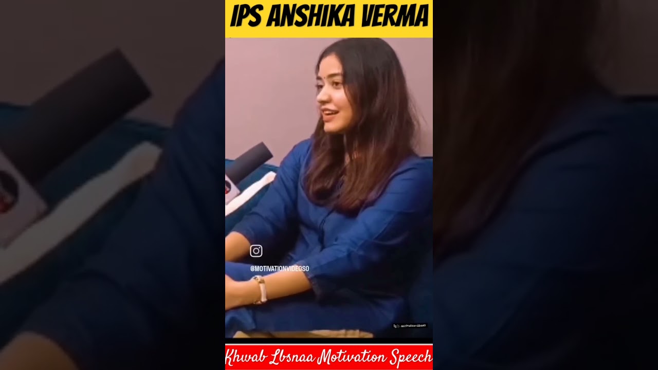 🔥💯IPS♥️ Anshika Verma Ma'am | Khwab Lbsnaa |  Motivation Speech 