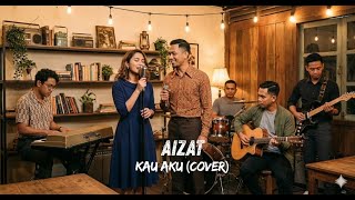 Aizat  Kau Aku  Insyi Box