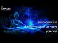 MEDITACIÓN 5   TRANSFORMARSE EN UN NUEVO POTENCIAL Joe Dispenza