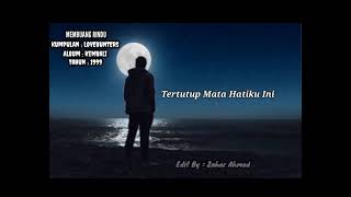 Lovehunters - Membuang Rindu ( lirik ) 1999