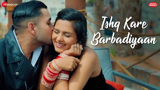 Ishq Kare Barbadiyaan | Ankit Tiwari | Vivek Kar , Kumaar |  Zee Music Originals chords