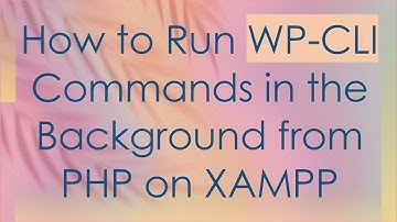 How to Run WP-CLI Commands in the Background from PHP on XAMPP