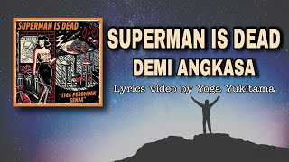 SUPERMAN IS DEAD - DEMI ANGKASA (LYRICS VIDEO)