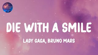 Lady Gaga, Bruno Mars - Die With A Smile Lyrics Ava Max, Le