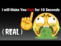 I will make you fart for 10 seconds