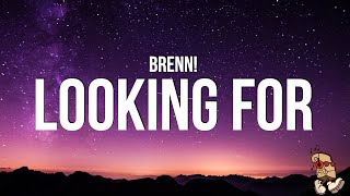 Miniatura de vídeo de "Brenn! - Looking For (Lyrics)"