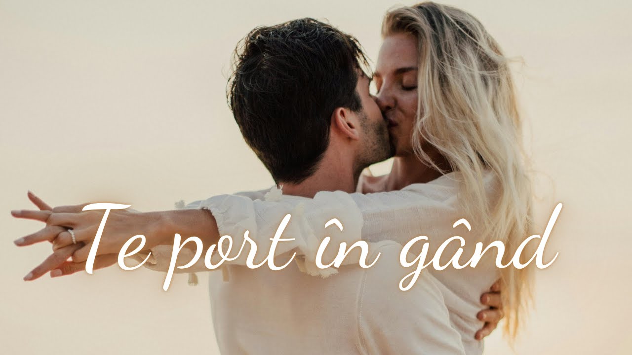 Te Port În Gând – Baladă despre dor, iubire și absență