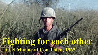 Fighting for Each Other: A Walking Dead Marine at Con Thien, South Vietnam, 1967