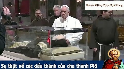 SỰ THẬT VỀ CÁC DẤU THÁNH CHA Piô .