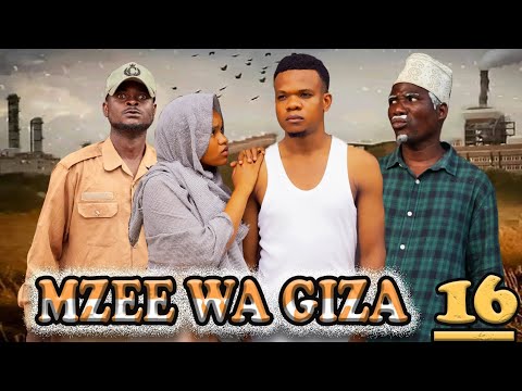 MZEE WA GIZA EP16