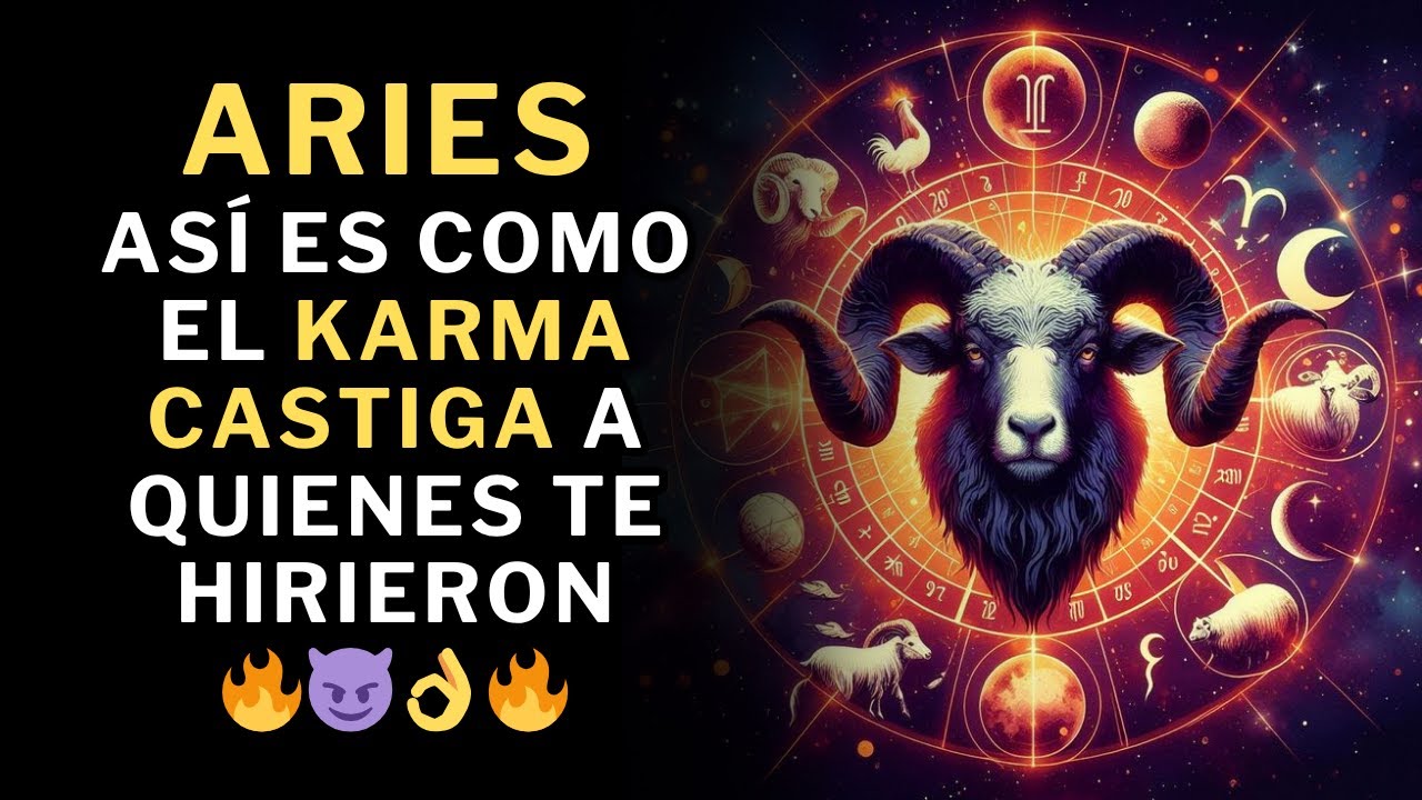 Aries, Mira Cómo El Universo castiga la vida de quienes te hirieron. 🔥😈👌🔥