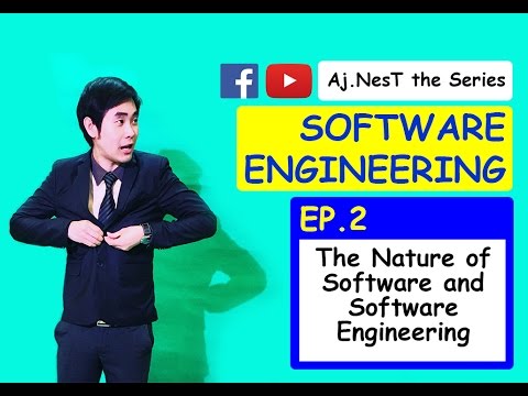 Software Engineering Ep.2 The Nature of Software (ธรรมชาติของซอฟต์แวร์ เบาๆ ตามสไตล์ซอฟต์แวร์)