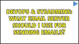 Celebrity DevOps & SysAdmins: What email server should I use for sending emails? (3 Solutions!!) Net Worth