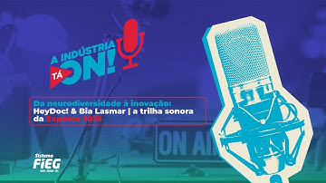 DA NEURODIVERSIDADE À INOVAÇÃO: HEYDOC! & BIA LASMAR | A TRILHA SONORA DO EXPOTEA 2025