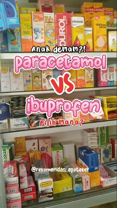 [Wajib Tahu] Ketika Anak Demam Lebih milih Paracetamol atau Ibuprofen?? #rekomendasiapoteker