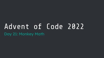 Advent of Code 2022 Day 21 Walk-Through