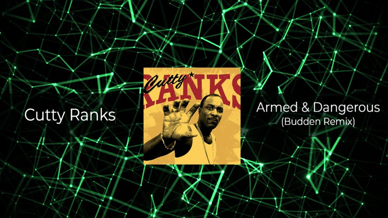 Cutty Ranks - Armed & Dangerous (Budden Remix) 𝗙𝗥𝗘𝗘 𝗗𝗢𝗪𝗡𝗟𝗢𝗔𝗗 - YouTube