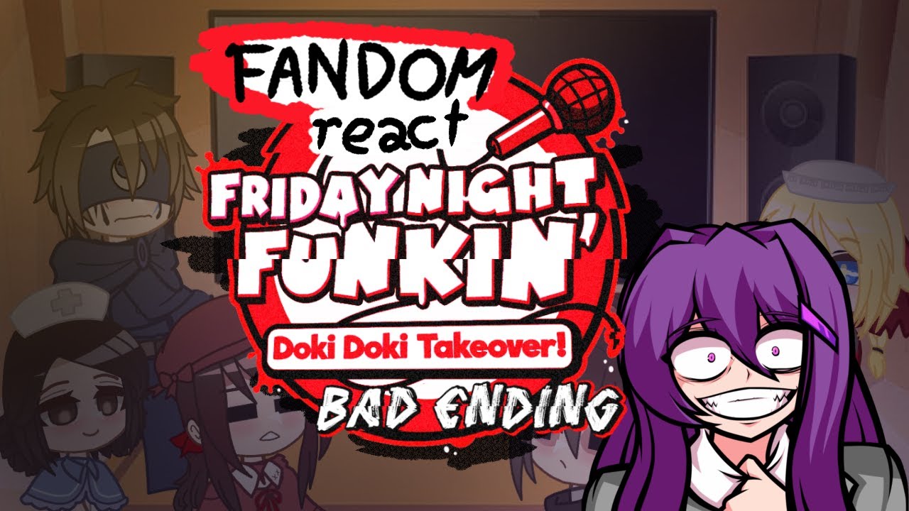 Fandoms((Identity V)) react to fnf Mod //doki doki takeover bad ending//