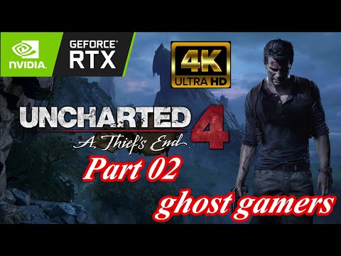 Uncharted 4 A Thief's End || PC Gameplay || Full Play || 4K @ 60 FPS || Part 02