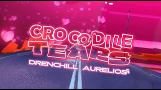 Drenchill, Aurelios - Crocodile Tears Resimi