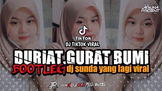 DJ TIKTOK VIRAL | GURAT BUMI X DURIAT [BOOTLEG] DJ SUNDA SOUND YANG LAGI VIRAL🎵🔊