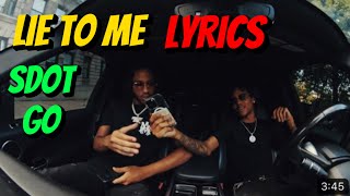 Sdot Go, Jay Hound - Lie To Me (LYRICS VIDEO)
