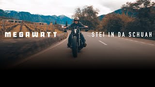 Megawatt - Stei In Da Schuah Offiziells Musigvideo