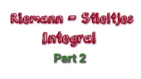Riemann - Stieltjes Integral / Chapter 6 / Part 2 / Real Analysis I / MSc Mathematics (In Malayalam)