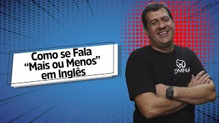 How Do You Say more Or Less In English  Brasil Escola