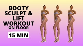 Booty Sculpt and Lift Workout 15 Minutes On Floor / Nina Dapper